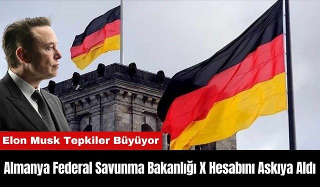 Almanya Federal Savunma Bakanlığı X Hesabını Askıya Aldı