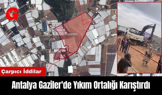 Antalya Gaziler'de Yıkım Ortalığı Karıştırdı