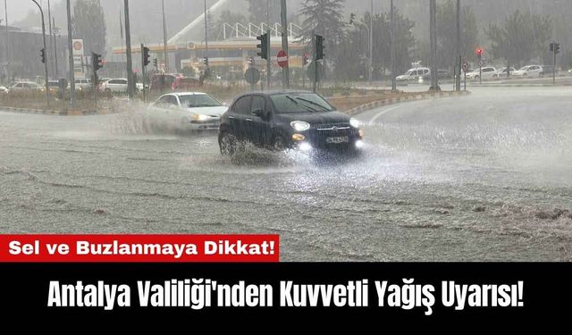 Antalya Valiliği'nden Kuvvetli Yağış Uyarısı!