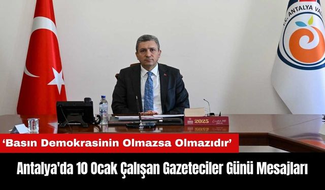 Antalya'da 10 Ocak Çalışan Gazeteciler Günü Mesajları!