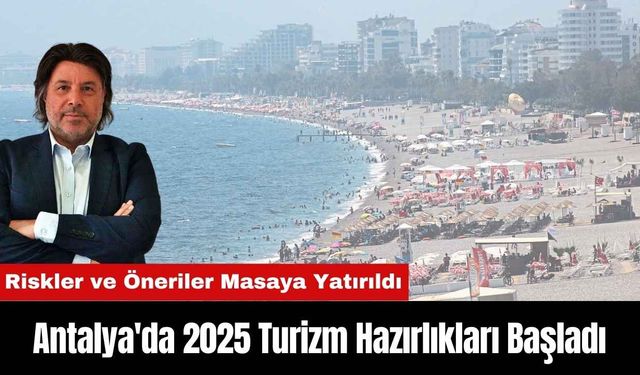 Antalya'da 2025 Turizm Hazırlıkları Başladı