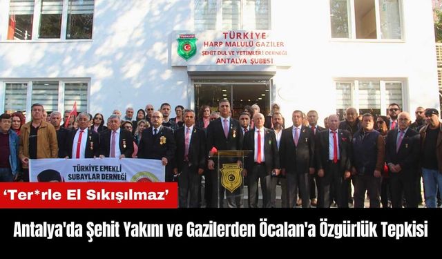 Antalya'da Şehit Yakını ve Gazilerden Öcalan'a Özgürlük Tepkisi