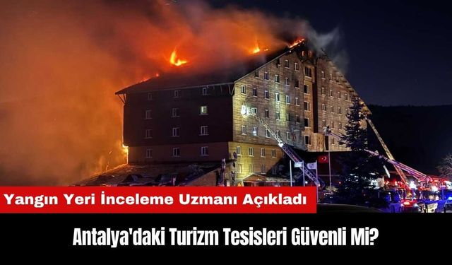 Antalya'daki Turizm Tesisleri Güvenli mi?