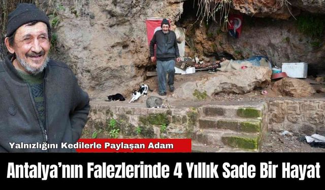 Antalya’nın Falezlerinde 4 Yıllık Sade Bir Hayat