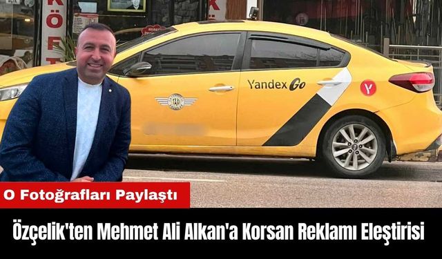 Eski Başkan Özçelik'ten Mehmet Ali Alkan'a Korsan Reklamı Eleştirisi