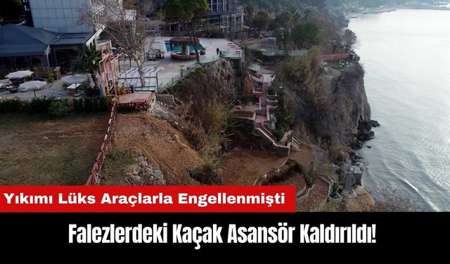 Falezlerdeki Kaçak Asansör Kaldırıldı!