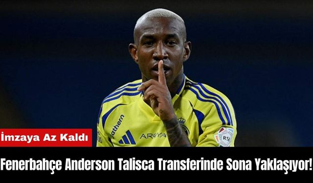 Fenerbahçe Anderson Talisca Transferinde Sona Yaklaşıyor!