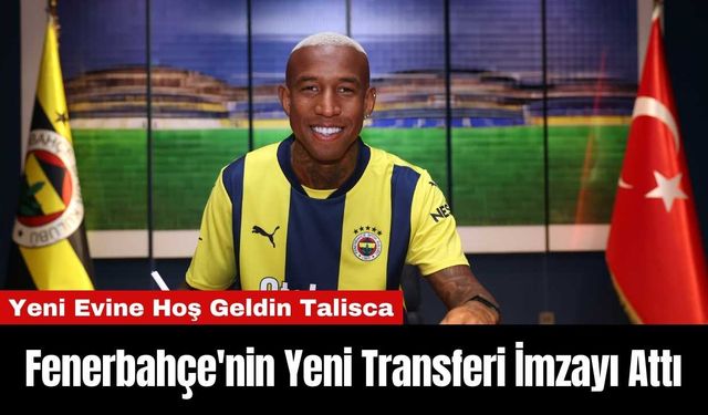 Fenerbahçe'nin Yeni Transferi İmzayı Attı