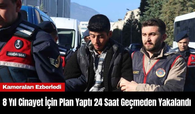 8 Yıl C*nayet İçin Plan Yaptı 24 Saat Geçmeden Yakalandı