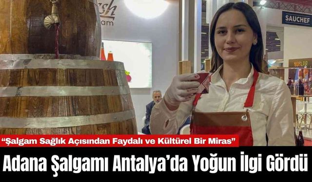 Adana Şalgamı Antalya’da Yoğun İlgi Gördü