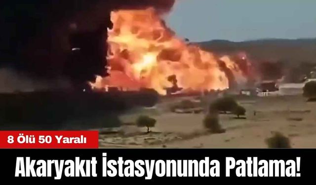 Akaryakıt İstasyonunda Patlama! 8 Öl* 50 Yaralı