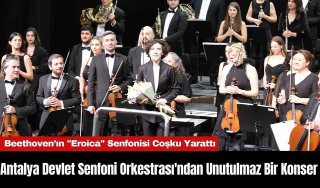 Antalya Devlet Senfoni Orkestrası'ndan Unutulmaz Bir Konser