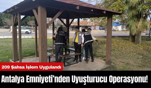 Antalya Emniyeti’nden Uy*şturucu Operasyonu!