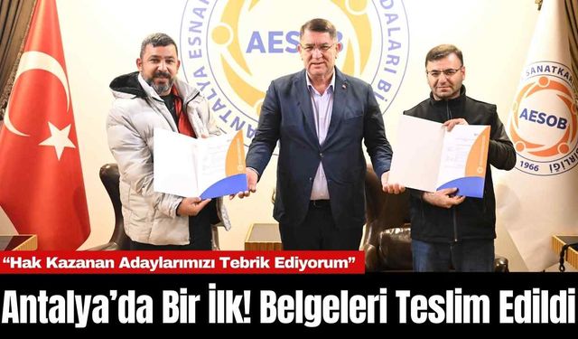 Antalya’da Bir İlk! Belgeleri Teslim Edildi