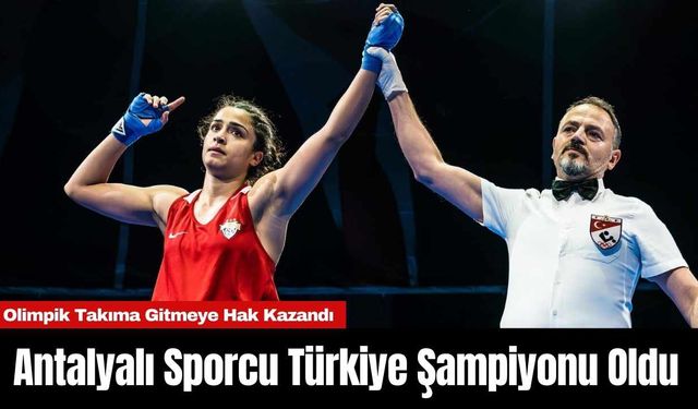 Antalyalı Sporcu Türkiye Şampiyonu Oldu