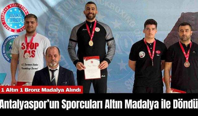 Antalyaspor’un Sporcuları Altın Madalya ile Döndü