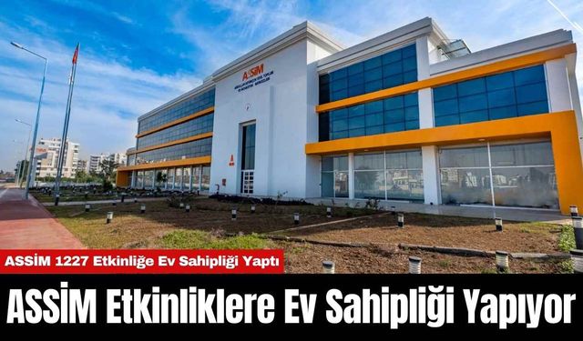 ASSİM Etkinliklere Ev Sahipliği Yapıyor