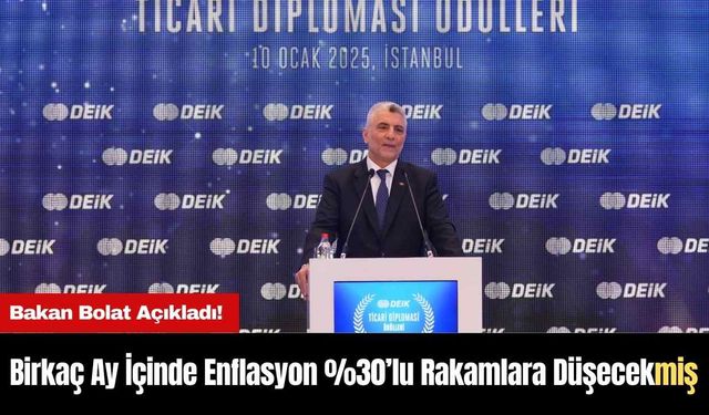 Bakan Bolat Açıkladı! Birkaç Ay İçinde Enflasyon %30’lu Rakamlara Düşecekmiş