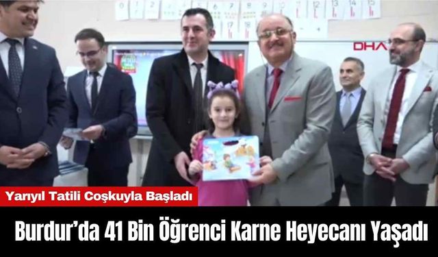 Burdur’da 41 Bin Öğrenci Karne Heyecanı Yaşadı