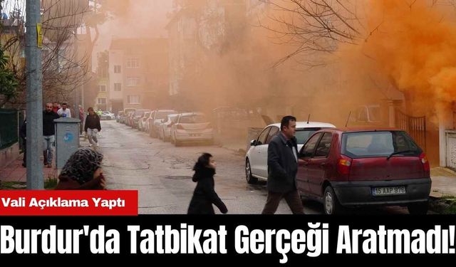 Burdur'da Tatbikat Gerçeği Aratmadı! Vali Açıklama Yaptı