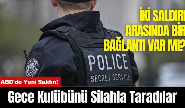 ABD'de Yeni Saldırı! Gece Kulübünü Silahla Taradılar