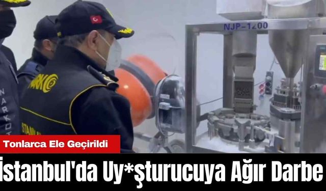 İstanbul'da Uy*şturucuya Ağır Darbe