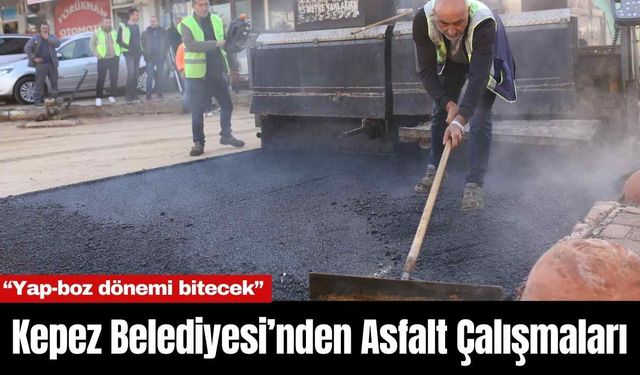 Kepez Belediyesi’nden Asfalt Çalışmaları