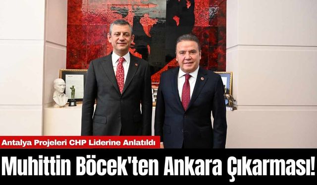 Muhittin Böcek'ten Ankara Çıkarması!