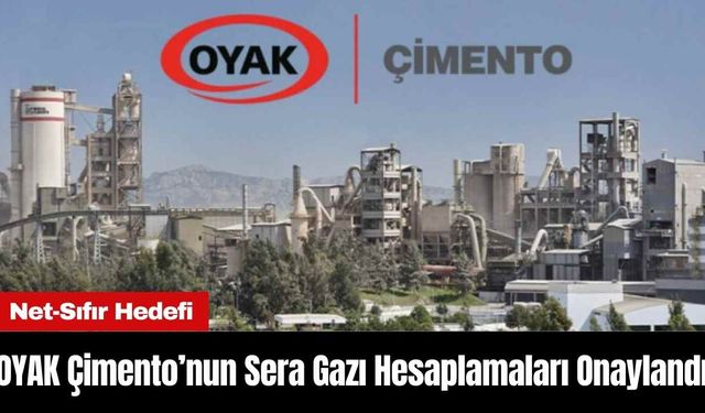 OYAK Çimento’nun Sera Gazı Hesaplamaları Onaylandı