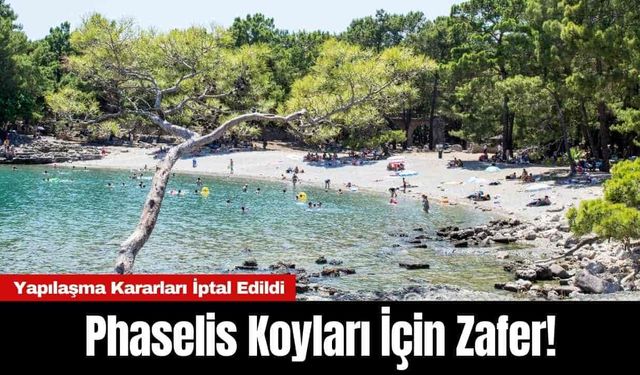 Phaselis Koyları İçin Zafer! Yapılaşma Kararları İptal Edildi