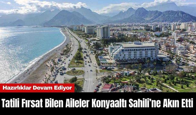 Tatili Fırsat Bilen Aileler Konyaaltı Sahili’ne Akın Etti