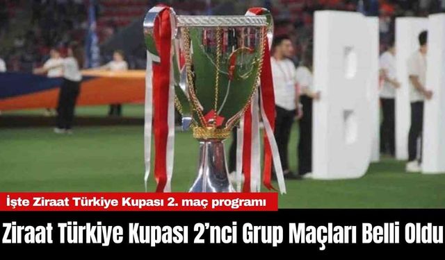 Ziraat Türkiye Kupası 2’nci Grup Maçları Belli Oldu