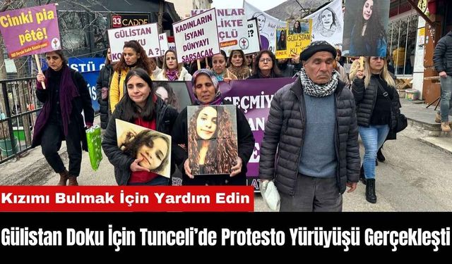 Gülistan Doku İçin Tunceli’de Protesto Yürüyüşü Gerçekleşti