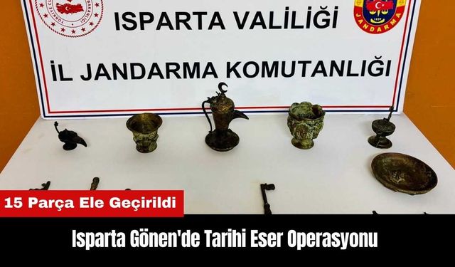 Isparta Gönen'de Tarihi Eser Operasyonu