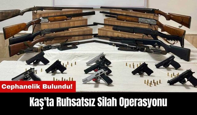 Kaş'ta Ruhsatsız Silah Operasyonu: Cephanelik Bulundu