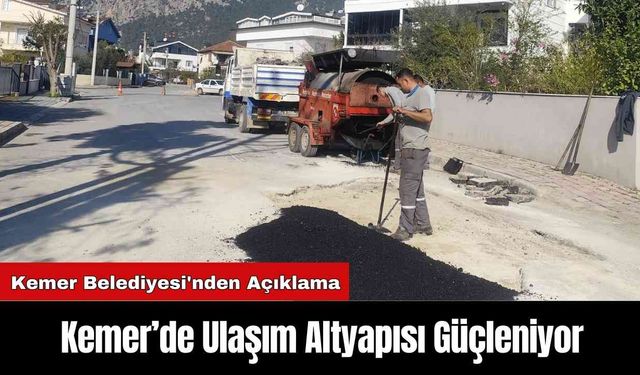 Kemer’de Ulaşım Altyapısı Güçleniyor