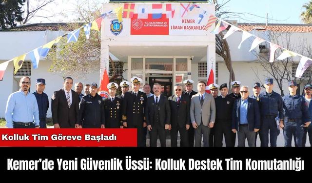 Kemer’de Yeni Güvenlik Üssü: Kolluk Destek Tim Komutanlığı