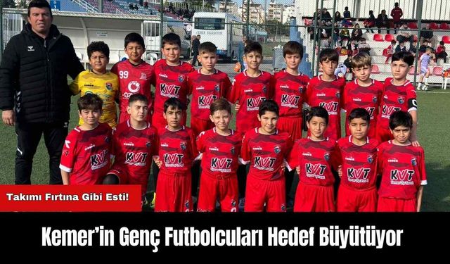 Kemer’in Genç Futbolcuları Hedef Büyütüyor