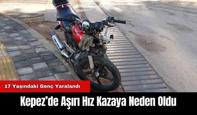 Kepez’de Aşırı Hız Kazaya Neden Oldu