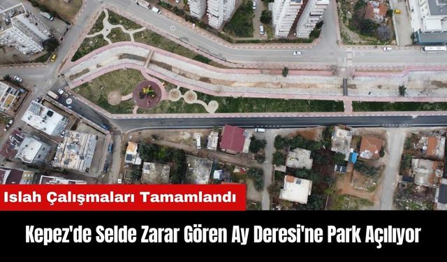 Kepez'de Selde Zarar Gören Ay Deresi'ne Park Açılıyor