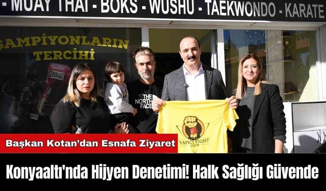 Konyaaltı'nda Hijyen Denetimi! Halk Sağlığı Güvende