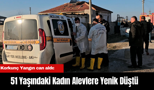 Korkunç Yangın can aldı: 51 Yaşındaki Kadın Alevlere Yenik Düştü