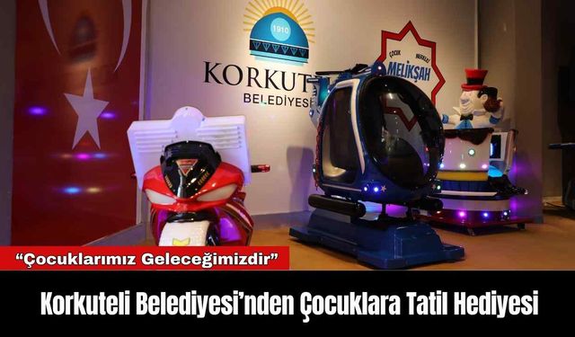 Korkuteli Belediyesi’nden Çocuklara Tatil Hediyesi