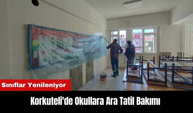 Korkuteli'de Okullara Ara Tatil Bakımı