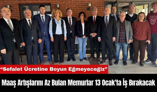 Maaş Artışlarını Az Bulan Memurlar 13 Ocak'ta İş Bırakacak