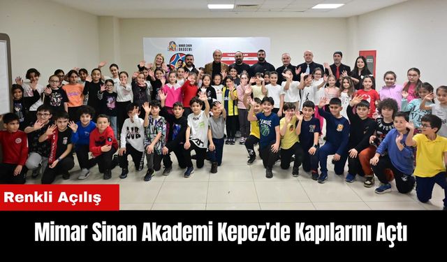 Mimar Sinan Akademi Kepez'de Kapılarını Açtı