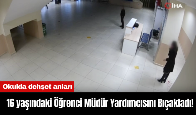 16 yaşındaki Öğrenci Kadın Müdür Yardımcısını Boğazından Bıç*kladı!