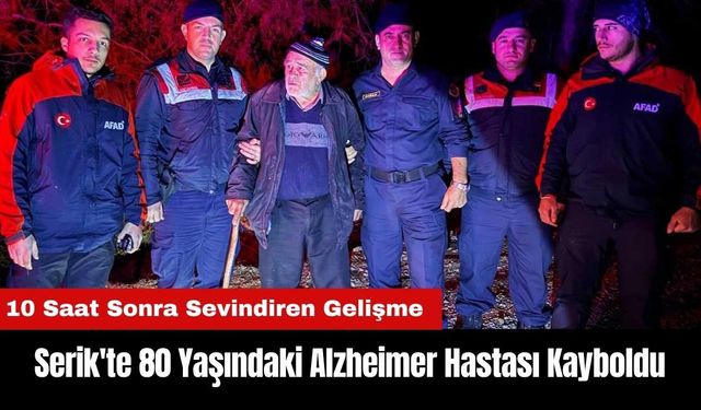 Serik'te 80 Yaşındaki Alzheimer Hastası Kayboldu