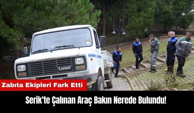 Serik'te Çalınan Araç Bakın Nerede Bulundu!