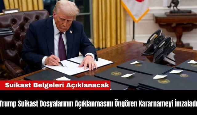 Trump Suikast Dosyalarının Açıklanmasını Öngören Kararnameyi İmzaladı